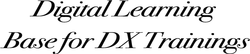 Digital Learning Base for DX Trainings